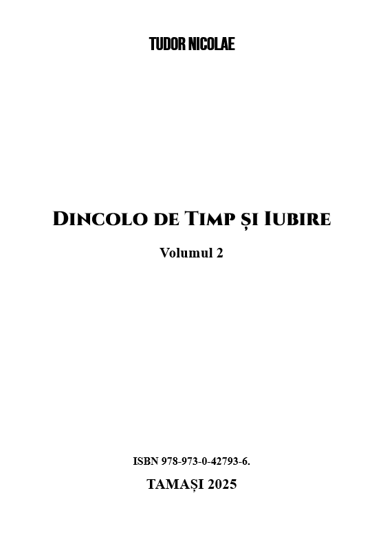 Dincolo de timp și iubire - Volumul 2 - EDITIE TIPARITA - Revenire in stoc 15-30 noiembrie